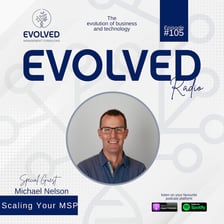 ERP105 - Scale Your MSP — Evolved Radio podcast cover art
