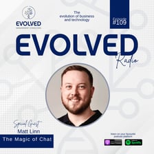 ERP109 - The Magic of Chat — Evolved Radio podcast cover art