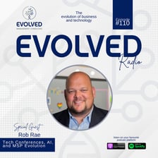 ERP110 - Rob Rae Tech Conferences, AI, and MSP Evolution — Evolved Radio podcast cover art