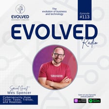 ERP113 - Cybersecurity Hype Cycle: Tools, Trends, and Realities — Evolved Radio podcast cover art