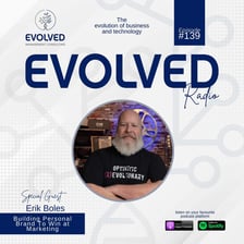 Building Personal Brand To Win at Marketing - ERP139 — Evolved Radio podcast cover art