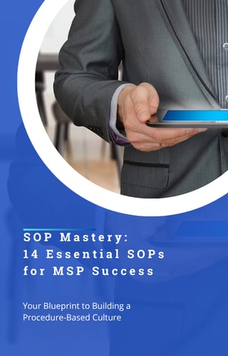 SOP Mastery: 14 Essential SOPs for MSP Success